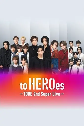 to HEROes ~TOBE 2nd Super Live (2025) Poster