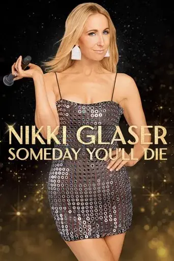 nikki-glaser-someday-you-ll-die-2024