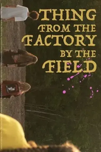 thing-from-the-factory-by-the-field-2022