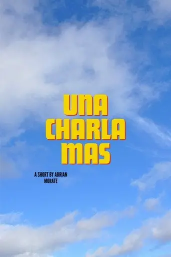 Una Charla Mas (2025) Poster