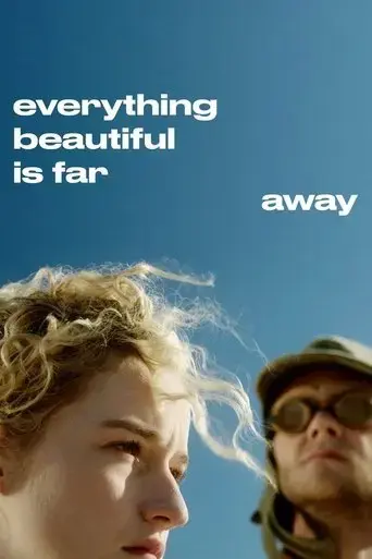 everything-beautiful-is-far-away-2017