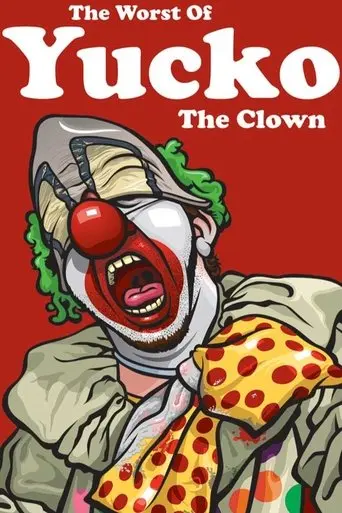 the-worst-of-yucko-the-clown-2025