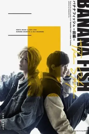 BANANA FISH The Stage - First Part (2021)