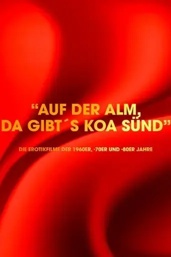 auf-der-alm-da-gibt-s-koa-sund-die-erotikfilme-der-1960er-70er-und-80er-jahre-2024