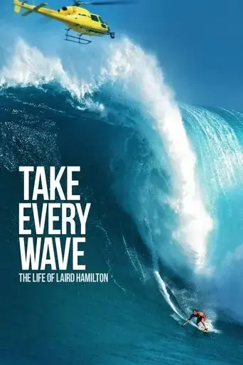 take-every-wave-the-life-of-laird-hamilton-2017