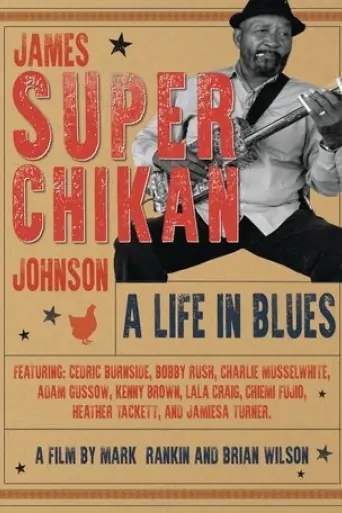 james-super-chikan-johnson-a-life-in-blues-2024