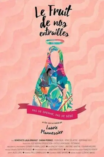 le-fruit-de-nos-entrailles-2017