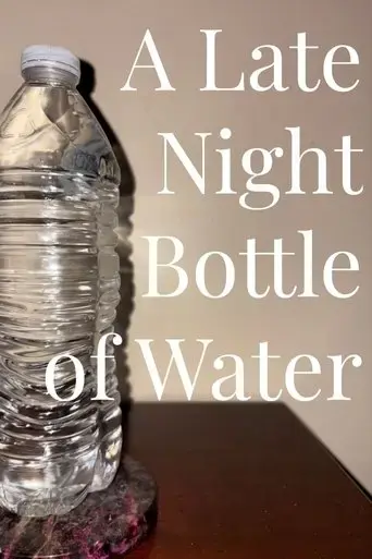 a-late-night-bottle-of-water-2025
