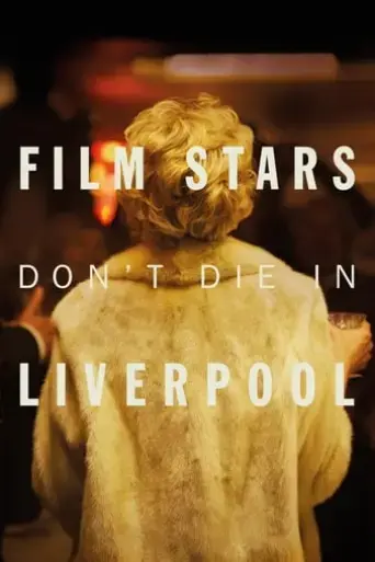 film-stars-don-t-die-in-liverpool-2017
