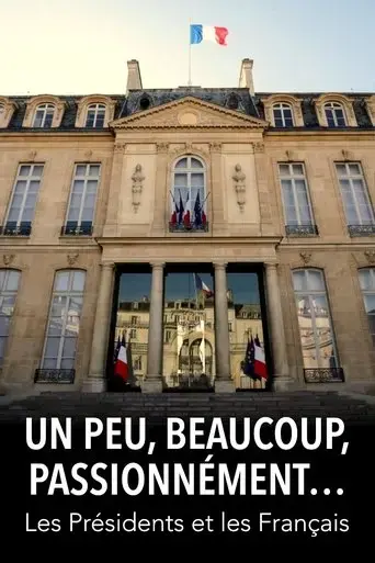 un-peu-beaucoup-passionnement-les-presidents-et-les-francais-2019