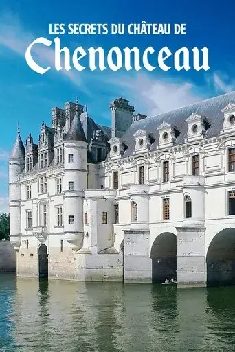 Les Secrets du chateau de Chenonceau (2020)