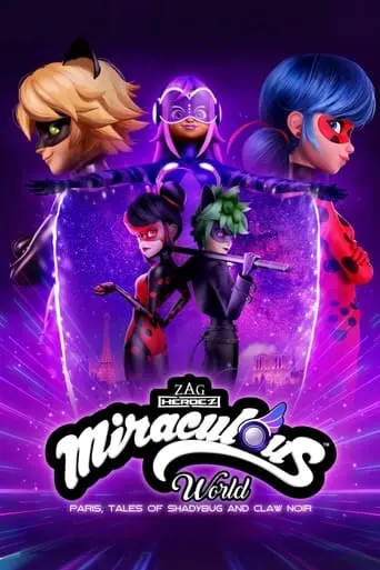Miraculous World: Paris, Tales of Shadybug and Claw Noir (2023)