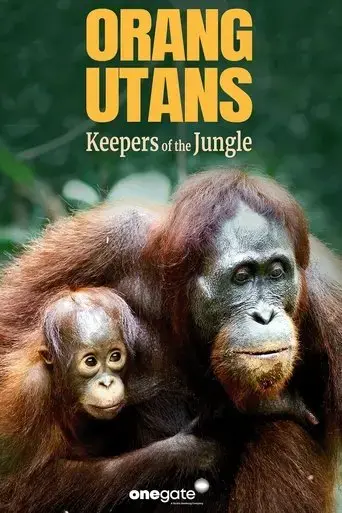 orang-utans-keepers-of-the-jungle-2025