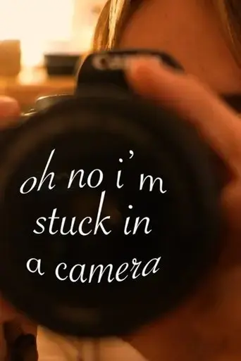 oh-no-i-m-stuck-in-a-camera-2025