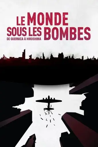 le-monde-sous-les-bombes-de-guernica-a-hiroshima-2017