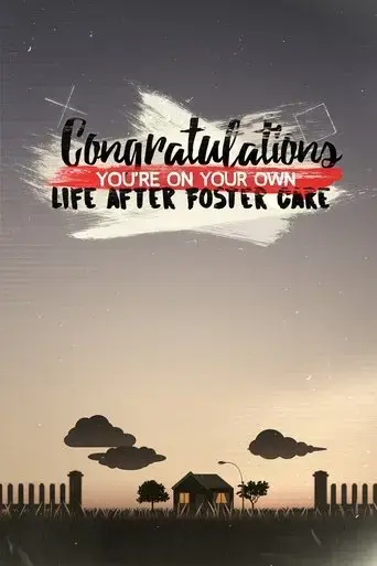 congratulations-you-re-on-your-own-life-after-foster-care-2016