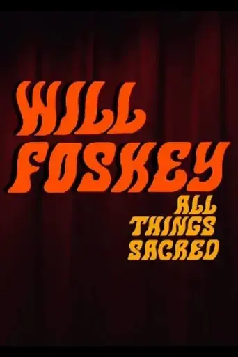 will-foskey-all-things-sacred-2022