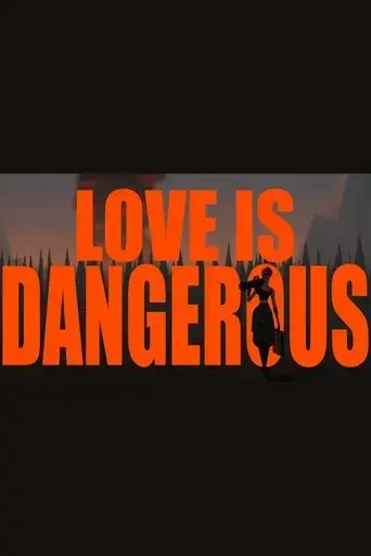 love-is-dangerous-2017
