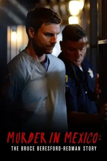 murder-in-mexico-the-bruce-beresford-redman-story-2015