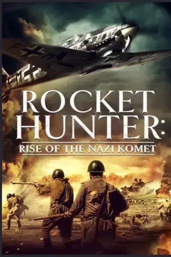 rocket-hunter-rise-of-the-nazi-komet-2021