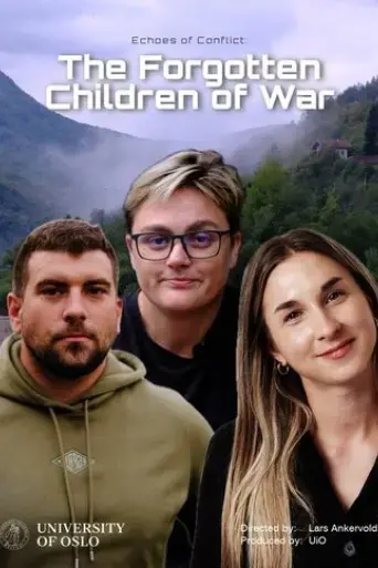 echoes-of-conflict-the-forgotten-children-of-war-2025