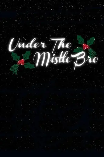 under-the-mistlebro-2023