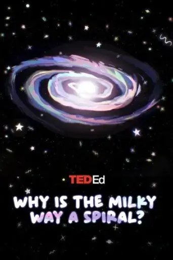 ted-ed-why-is-the-milky-way-a-spiral-2024