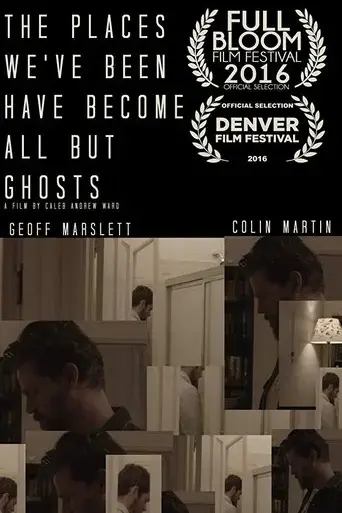 the-places-we-ve-been-have-become-all-but-ghosts-2016