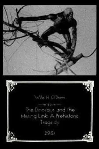 The Dinosaur and the Missing Link: A Prehistoric Tragedy (1915)