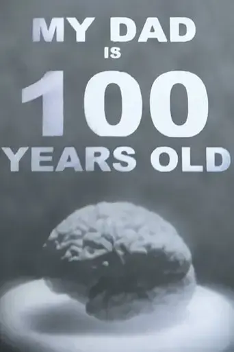 my-dad-is-100-years-old-2006