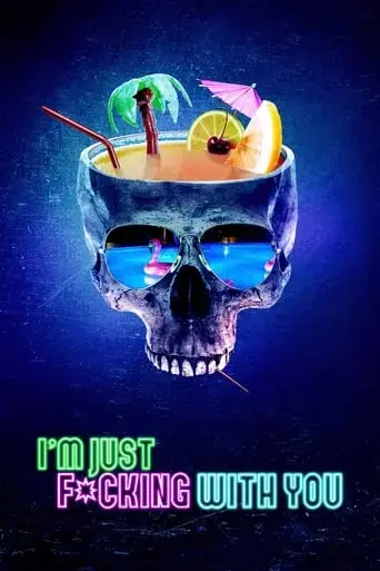 i-m-just-f-cking-with-you-2019
