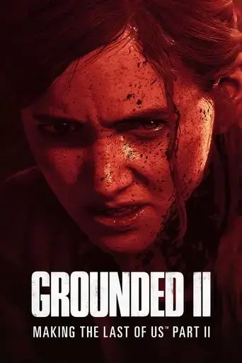 grounded-ii-making-the-last-of-us-part-ii-2024