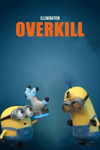 minion-moments-overkill-2017