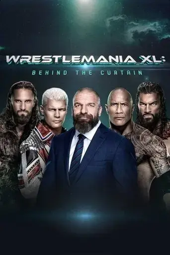 wrestlemania-xl-behind-the-curtain-2024