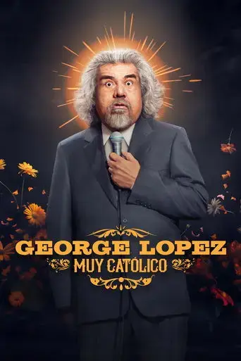george-lopez-muy-catolico-2025