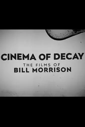 cinema-of-decay-the-films-of-bill-morrison-2017