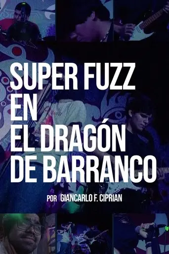 super-fuzz-en-el-dragon-de-barranco-2025
