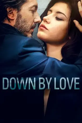 down-by-love-2016