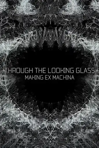 through-the-looking-glass-making-ex-machina-2015