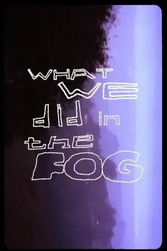 what-we-did-in-the-fog-2024
