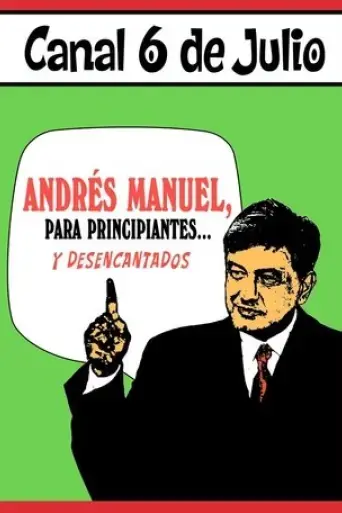 andres-manuel-para-principiantes-y-desencantados-primera-parte-2022