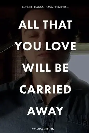 all-that-you-love-will-be-carried-away-2025