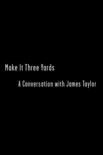 make-it-three-yards-a-conversation-with-james-taylor-2007