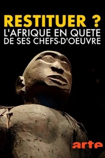 restituer-l-afrique-en-quete-de-ses-chefs-d-oeuvre-2022