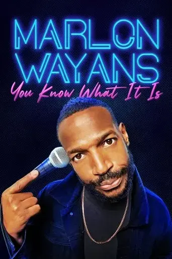 marlon-wayans-you-know-what-it-is-2021