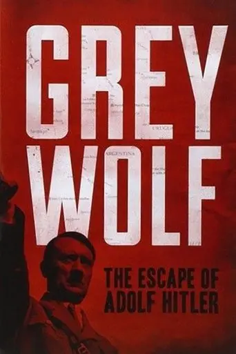 Grey Wolf: Hitler's Escape to Argentina (2014) Poster