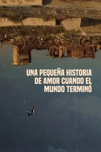 una-pequena-historia-de-amor-cuando-el-mundo-termino-2023