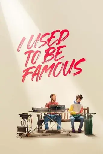 i-used-to-be-famous-2022