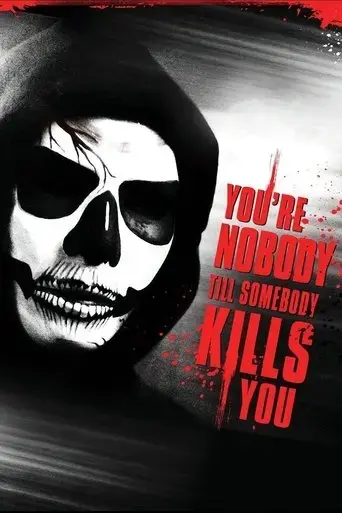 you-re-nobody-til-somebody-kills-you-2012