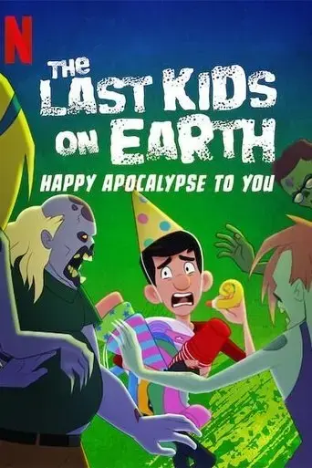the-last-kids-on-earth-happy-apocalypse-to-you-2021